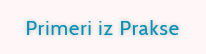 Primeri iz Prakse